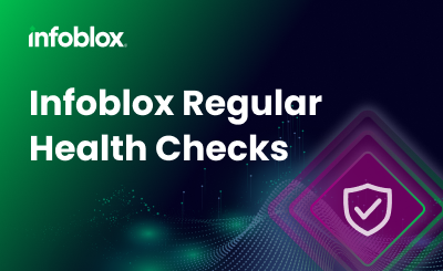 Infoblox Regular Health Checks